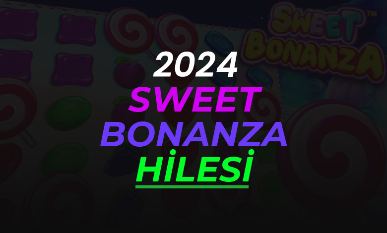 sweet bonanza hilesi
