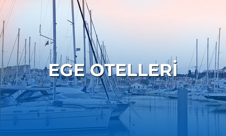 Ege Otelleri