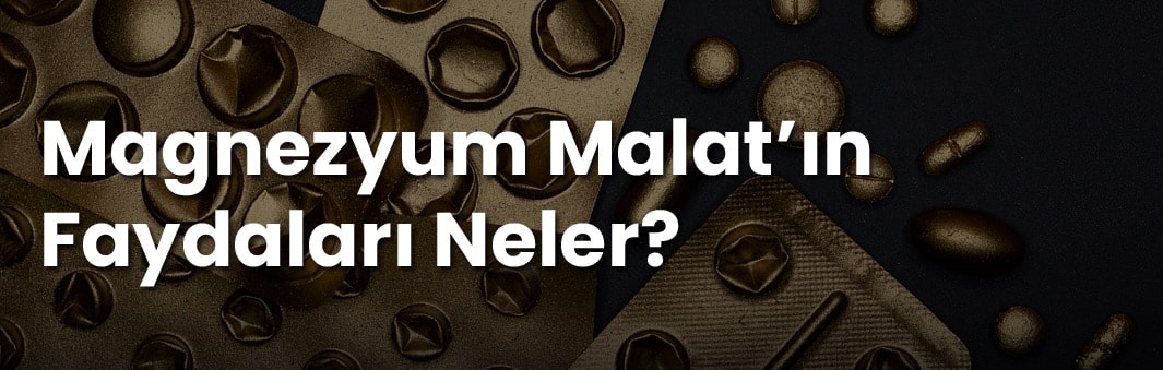 magnezyum malat faydaları