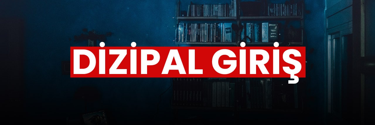 Dizipal Güncel Adres (Kapandı mı? Kaç Oldu?)