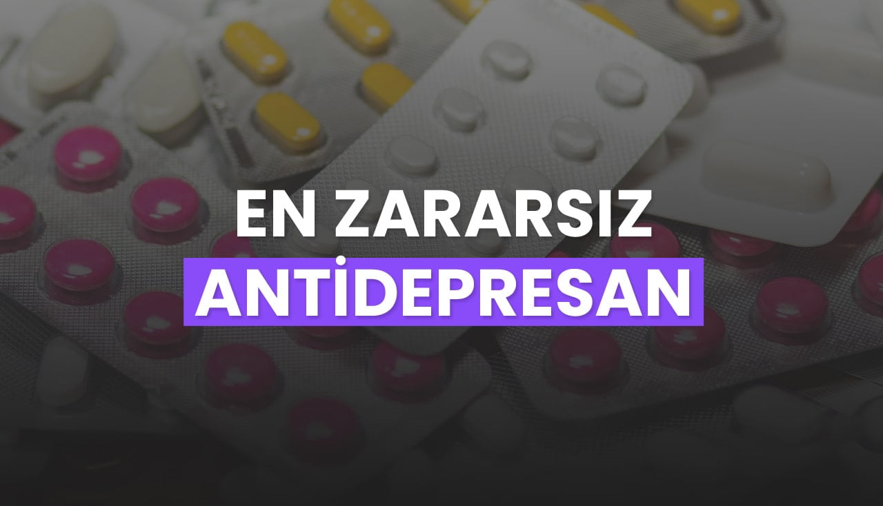 en zararsız antidepresan