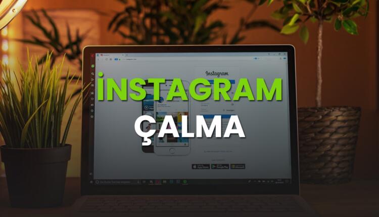 instagram çalma