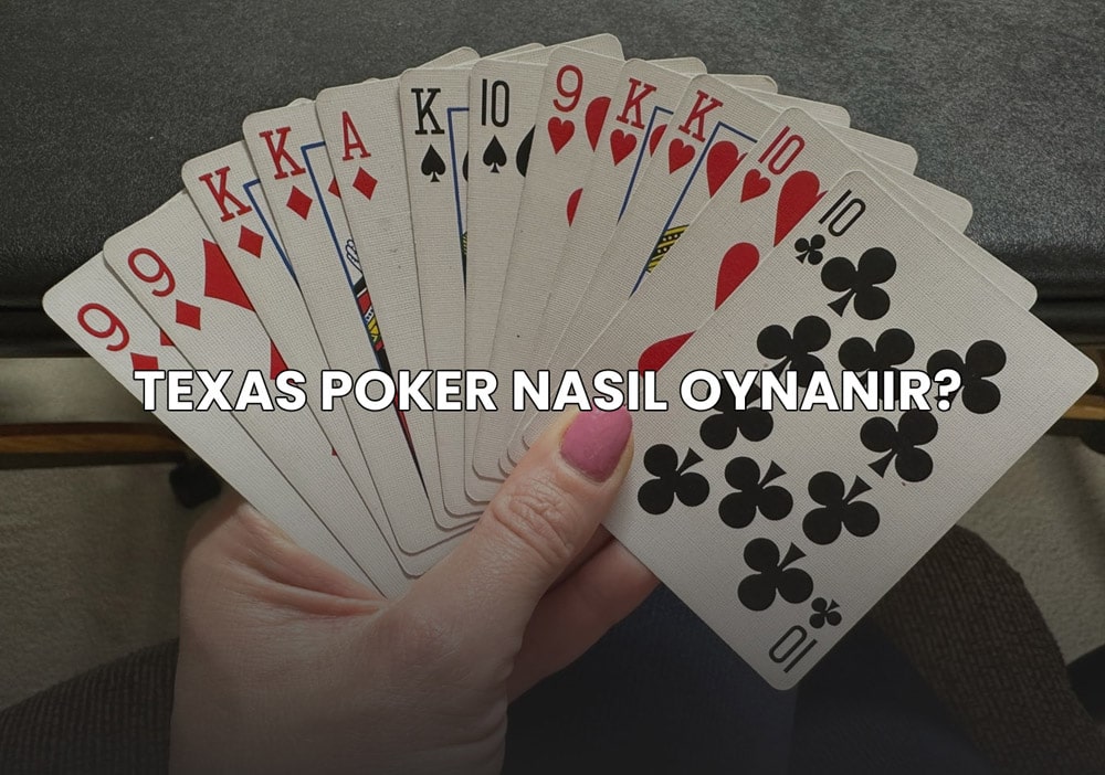 Texas Poker Nasıl Oynanır?